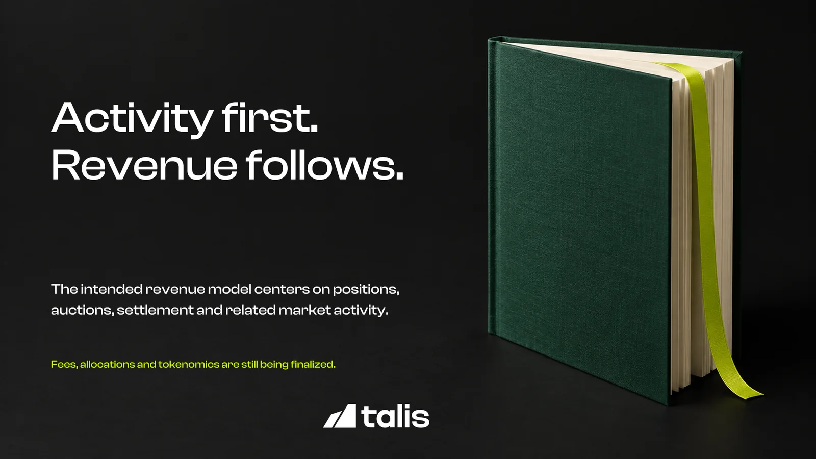 Activity first. Revenue follows.